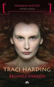 Reginele-Dragon (seria Trilogia Mistica 2) de Traci Harding  -Carti bune de citit